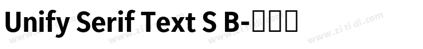 Unify Serif Text S B字体转换 Unify Serif Text S B字体转换